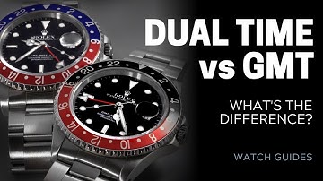 Dual Time vs GMT Watches: What