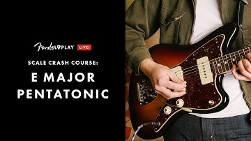 Scales Crash Course: E Major Pentatonic | Fender Play LIVE | Fender