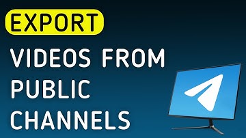 How To Export Videos From Public Channels On Telegram App On PC (New Update)