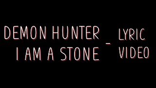 Demon Hunter - I am a Stone [Lyrics] chords