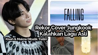 Cover Jungkook BTS Falling Kalahkan Lagu Asli &amp; Ini Makna Dibalik Cover Jungkook BTS
