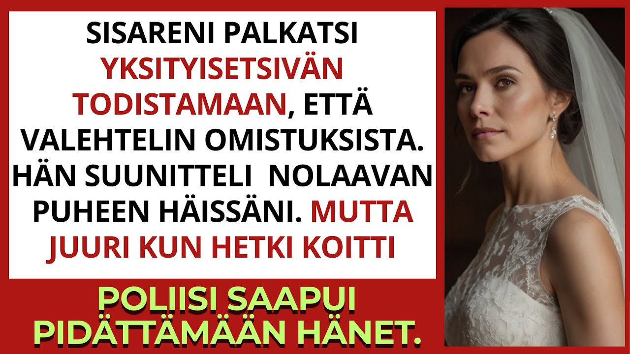 Luulin sisareni rakastavan minua — häissäni poliisi paljasti totuuden