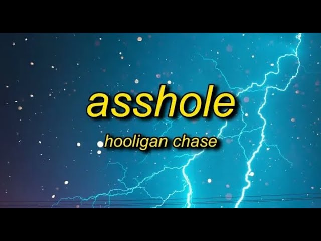 hooligan Chase - Asshole (Lyrics)