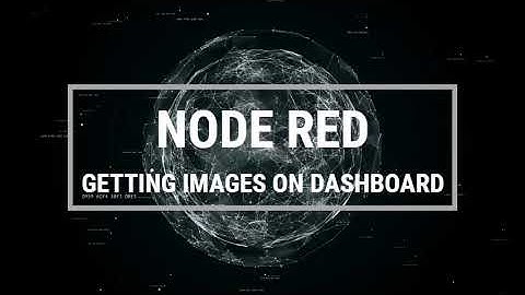 Node-Red-Getting images on dashboard (Automation)(IIoT)(Industry 4.0)(Internet of Things)
