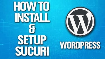 How To Install & Setup Sucuri Plugin In Wordpress Tutorial