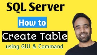 SQL Server tutorial | How to create Table using command and GUI mode