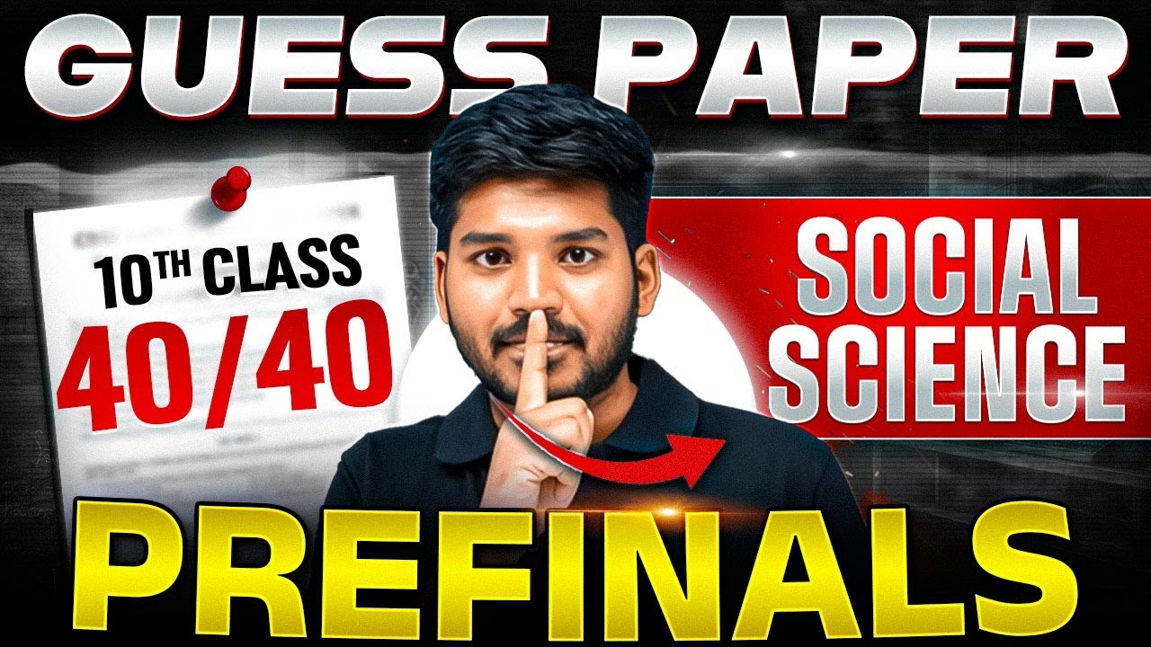 Pre-Finals Guess Paper | Social Science | 10th Class | Important Questions 2026