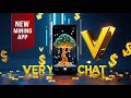 New Mining App VERY Chat  | Wallet + KYC | P2P Already Started! | Very Token Buy/Sell Start