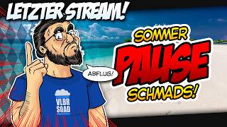 🌴 Bledschmads! Letzter Stream vor der Sommerpause 2026...