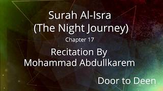 Surah Al-Isra (The Night Journey) Mohammad Abdullkarem  Quran Recitation