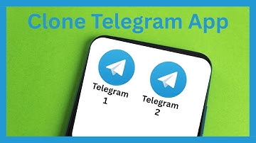 How To Clone Telegram App On Android Smartphone
