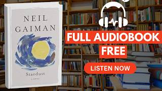 Stardust by Neil Gaiman [ Full Audiobook Full ]