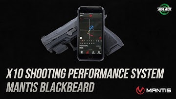 Mantis X10 Shooting Performance System & Mantis Blackbeard - SHOT Show 2020