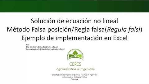 Solución de ecuación no lineal ☺ Método Falsa posición/Regla falsa(Regula falsi) ☺ Ejemplo en Excel