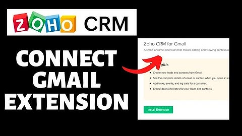 How To Connect Zoho Gmail Extension with Google Chrome | Zoho CRM Tutorial