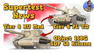 Supertest News - Object 168G - SDP 58 Kilana - Tier 8 PL TD & Tier 8 RU Med - World of Tanks