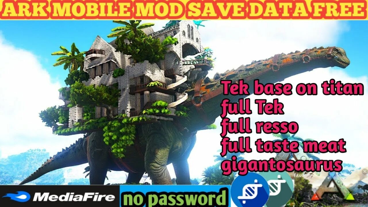 ark mobile mod save data base on Titan | full Tek | full resso | full tastemeat | full element .