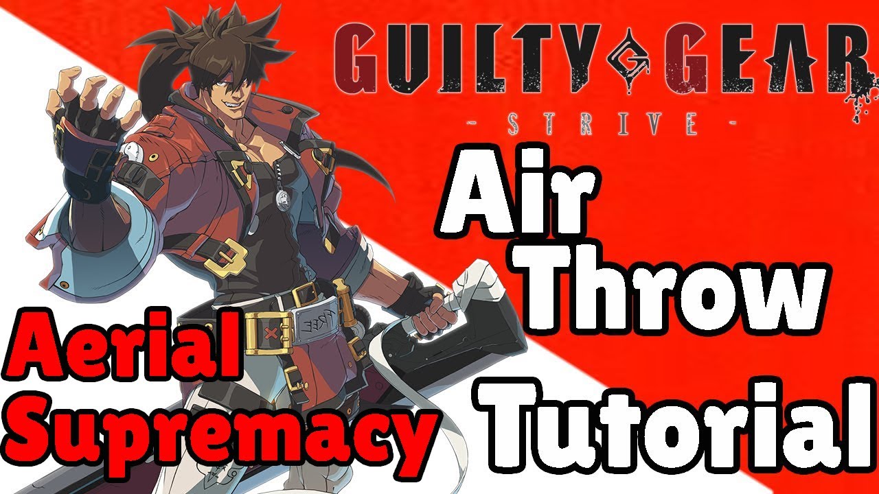 Guilty Gear Strive Air Throw Tutorial YouTube