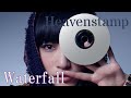 Waterfall (Heavenstamp) 歌詞付き【Waterfall - E.P.+REMIXES】MV PV