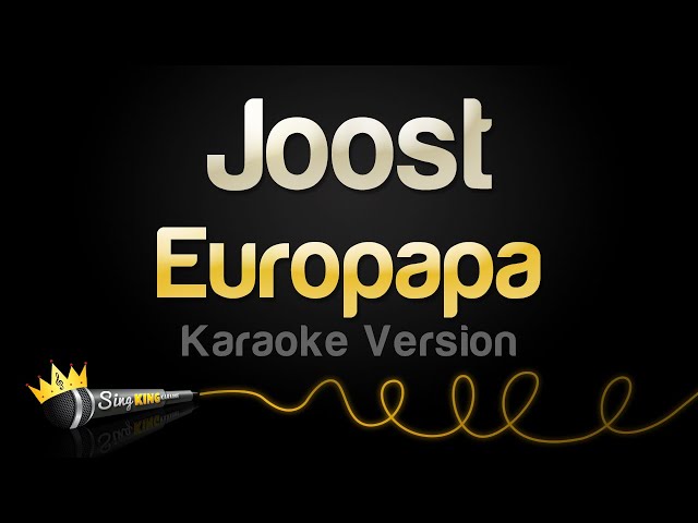 Joost - Europapa (Karaoke Version) class=