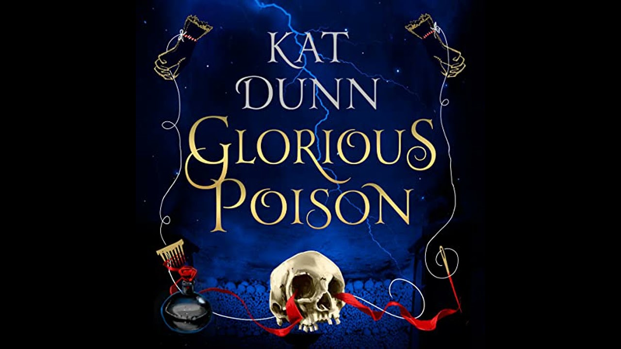 Glorious Poison by Kat Dunn | Free Audiobook