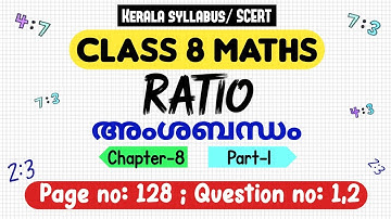 Class 8 maths chapter 8 ratio page 128 question 1 2 kerala syllabus scert part 1