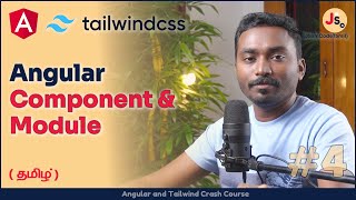 What is Modules and Components in Angular and how to Create and Understand | தமிழ் | ACC-04