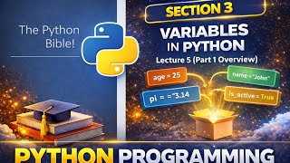 Python Variables Explained – Lecture 5 | Section 3 Overview (Beginner Guide)
