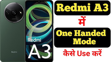 How to enable one handed mode in Redmi A3 || Redmi A3 me one handed mode kaise enable kare ||