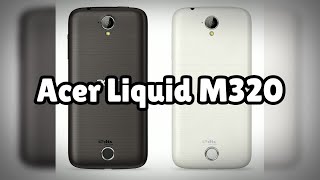 Photos of the Acer Liquid M320