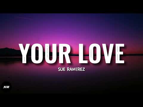 Sue Ramirez- YOUR