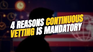 4 Reasons Continuous Vetting Is Mandatory for Immigration & Security 🔒✨