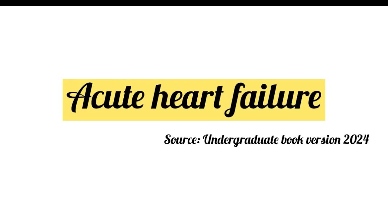 Heart failure; Part A (Acute heart failure)