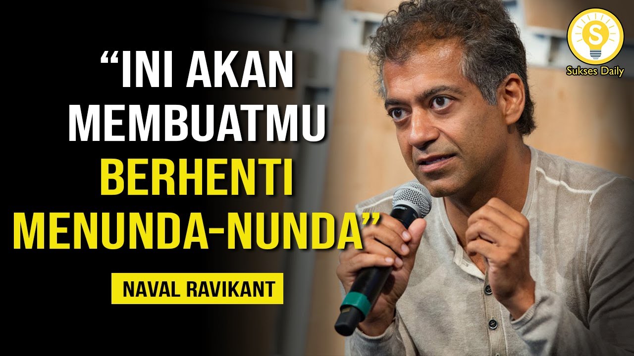 Nasihat Terbaik Naval Ravikant Yang Akan Membuatmu SPEECHLESS - Subtitle Indonesia - Inspirasi Hidup