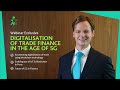 Digitalisation of trade finance in the age of 5g by sander veraar  starhub business