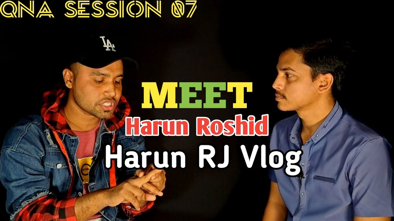 MEET With Harun Roshid // @harunrjvlogofficial  ,  QnA Session -7@metchannel.1