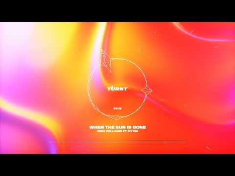 Mike Williams ft. RYVM - When The Sun Is Gone