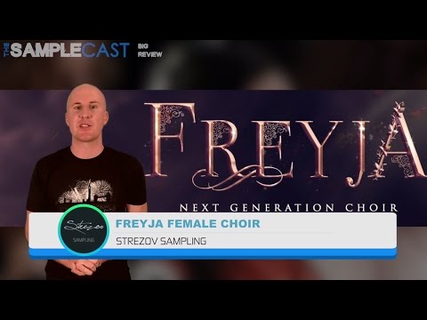 Strezov Sampling "Freyja - Female Choir" - The Samplecast Big Review