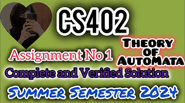 CS402 Assignment No 1 Summer Semester 2024 Theory of Automata