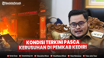 Kondisi terkini Pasca Kerusuhan di Pemkab Kediri: Dampak Bagi Masyarakat dan Pemerintahan