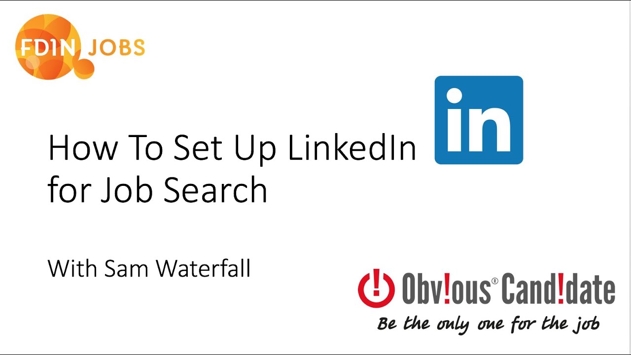 How To Set Up LinkedIn For Job Search - FDIN Jobs Webinar 2 with ...