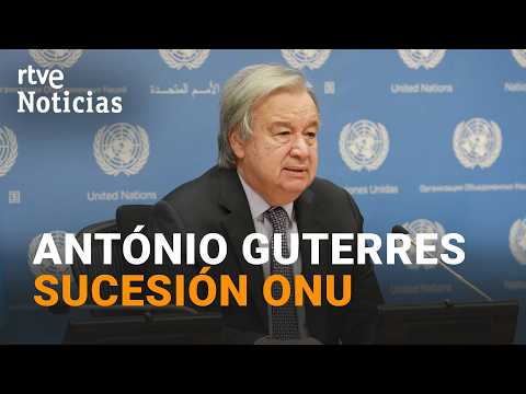 La carrera por suceder a António Guterres como secretario general de la ONU