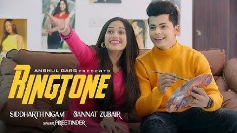 RINGTONE - Preetinder | Jannat Zubair & Siddharth Nigam | Rajat Nagpal | Vicky Sandhu | Anshul Garg