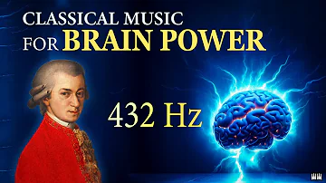 Classical Music 432 Hz - Mozart - Classical Music for Brain Power