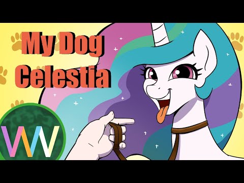 My Dog Celestia (Oh Crap!)