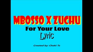 Mbosso Ft  Zuchu – For Your Love ( lyric Video)