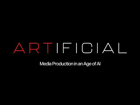 Artificial: Media Production In An Age Of Ai | Official Trailer