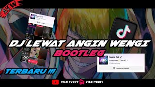 DJ LEWAT ANGIN WENGI JEDAG JEDUG MENGKANE TITIK GA NGARUH ‼️ VIRAL TIKTOK🔥