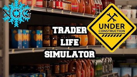 Trader Life Simulator: 9 Construction