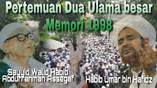 Kunjungan Habib Umar bin Hafidz kepada Sayyidil Walid Habib Abdurrahman Assegaf || Memori 1998